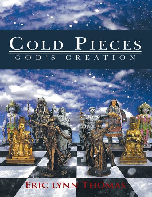 Cold Pieces: God's Creation, Eric Thomas