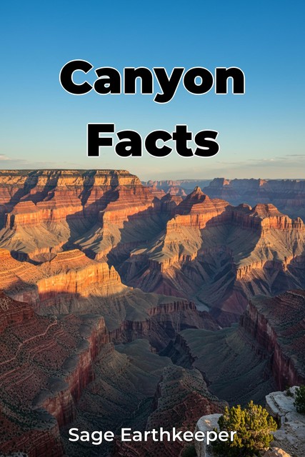 Canyon Facts, Sage Earthkeeper