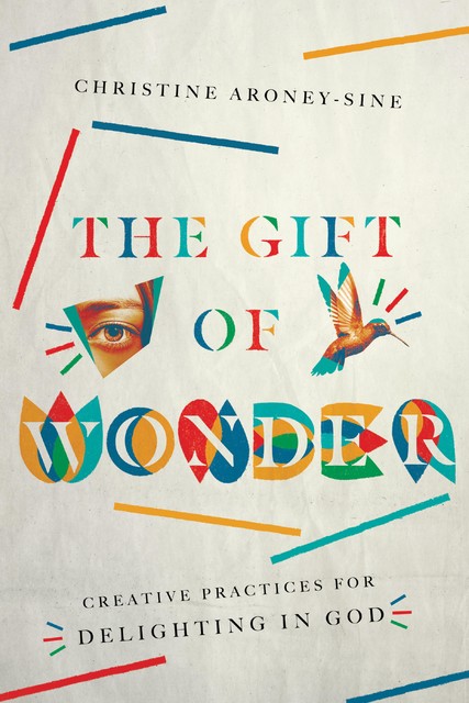 The Gift of Wonder, Christine Aroney-Sine