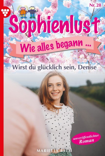 Sophienlust, wie alles begann 28 – Familienroman, Marietta Brem