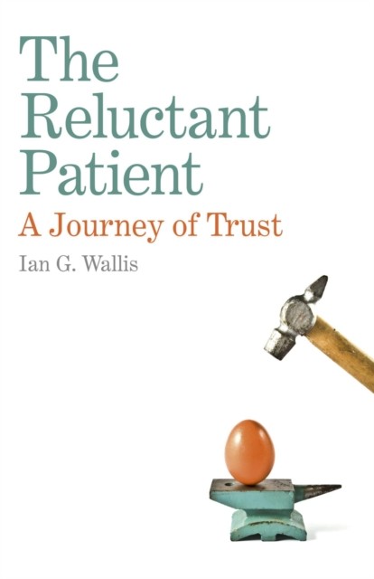 Reluctant Patient, Ian G. Wallis