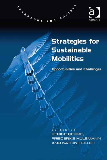 Strategies for Sustainable Mobilities, Regine Gerike