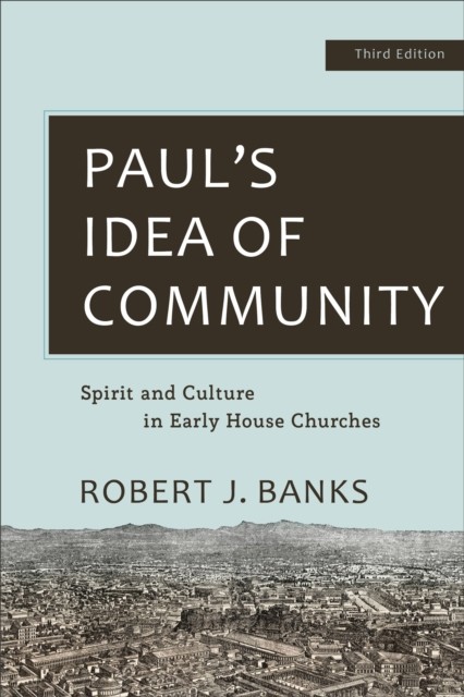 Paul's Idea of Community, Robert Banks