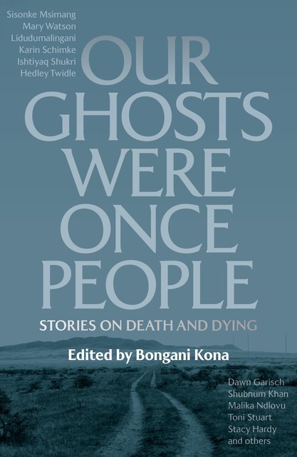 Our Ghosts Were Once People, Bongani Kona