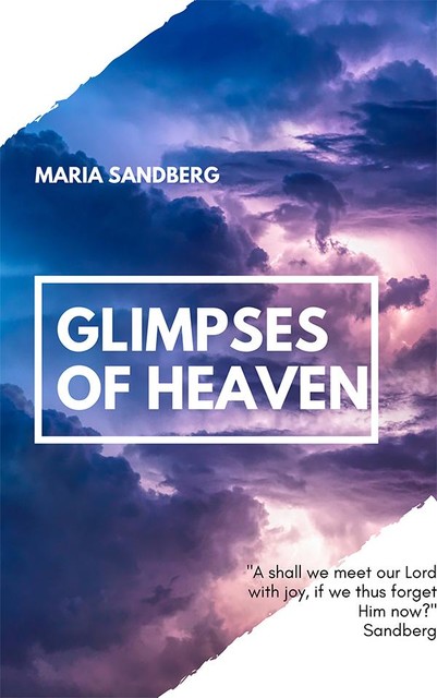 Glimpses Of Heaven, Maria Sandberg