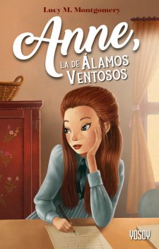 Anne, la de Álamos Ventosos, Lucy M. Montgomery