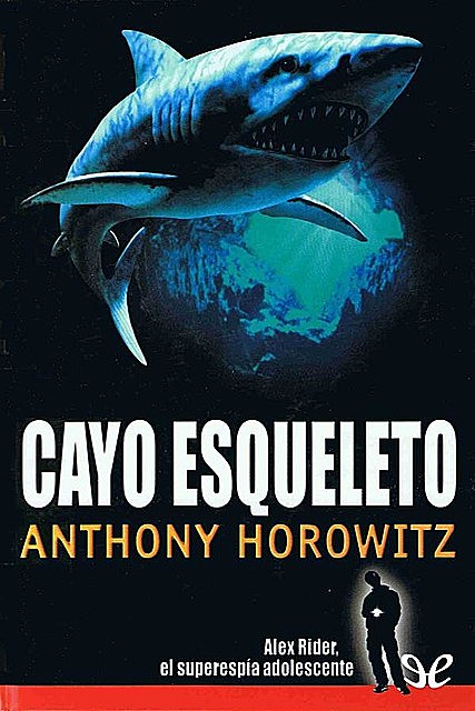 Cayo Esqueleto, Anthony Horowitz