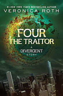 The Traitor: A Divergent Story, Veronica Roth