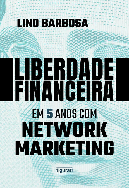 Liberdade financeira em 5 anos com Network Marketing, Duda Escobar, Lino Barbosa