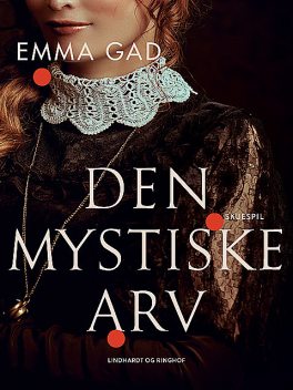 Den mystiske arv, Emma Gad