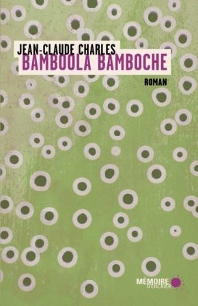 Bamboola Bamboche, Jean-Claude Charles