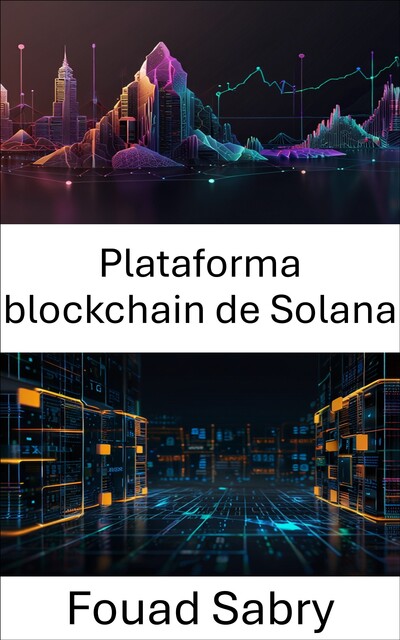 Plataforma blockchain de Solana, Fouad Sabry