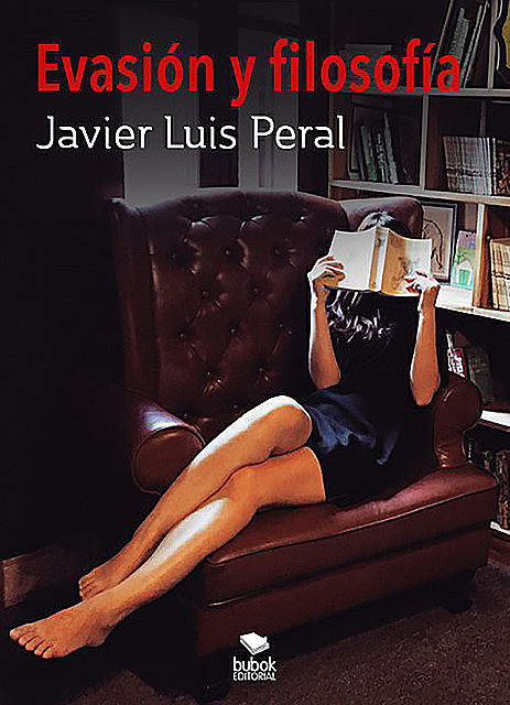 Evasión y filosofía, Javier Luis Peral