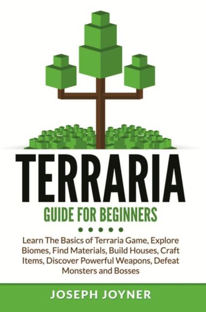 Terraria Guide For Beginners, Joseph Joyner