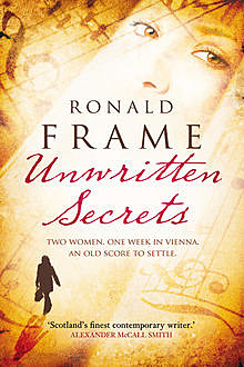 Unwritten Secrets, Ronald Frame