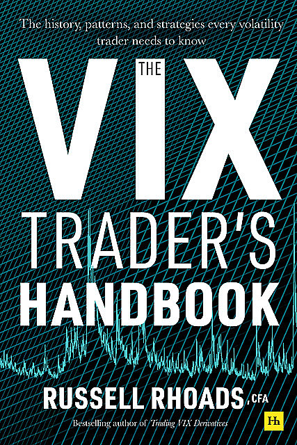 The VIX Trader's Handbook, Russell Rhoads