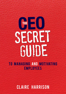 The Ceo Secret Guide, Claire Harrison