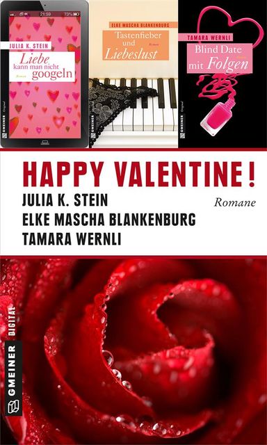 Happy Valentine, Julia K. Stein, Elke Mascha Blankenburg, Tamara Wernli