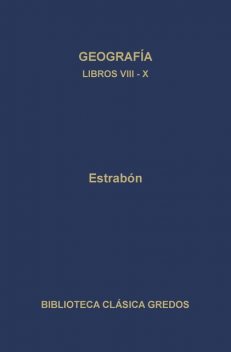 Geografía. Libros VIII-X, Estrabón
