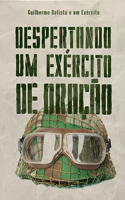 Despertando um exército de oração, Guilherme Batista