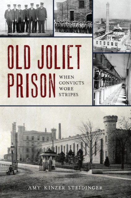 Old Joliet Prison, Amy Kinzer Steidinger
