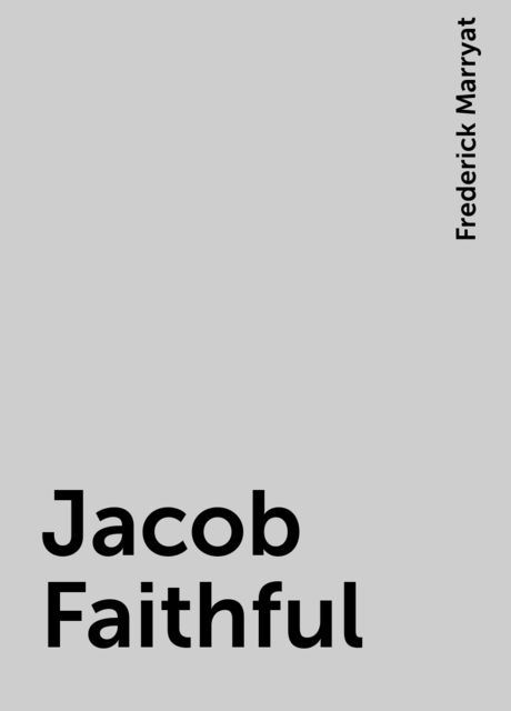 Jacob Faithful, Frederick Marryat