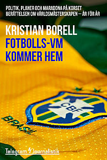 Fotbolls-VM kommer hem, Kristian Borell