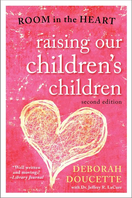 Raising Our Children's Children, Deborah Doucette