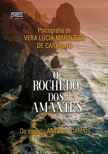 O rochedo dos amantes, Vera Lúcia Marinzeck de Carvalho, Antônio Carlos