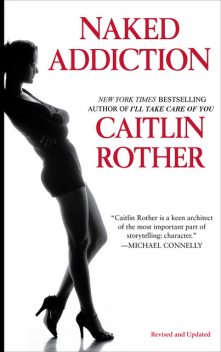 Naked Addiction, Caitlin Rother