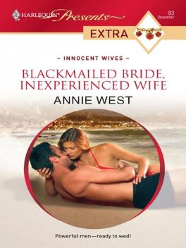 Blackmailed Bride, Innocent Wife, Annie West