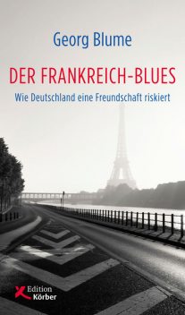 Der Frankreich-Blues, Georg Blume