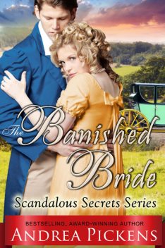 The Banished Bride (Scandalous Secrets Series, Book 1), Andrea Pickens