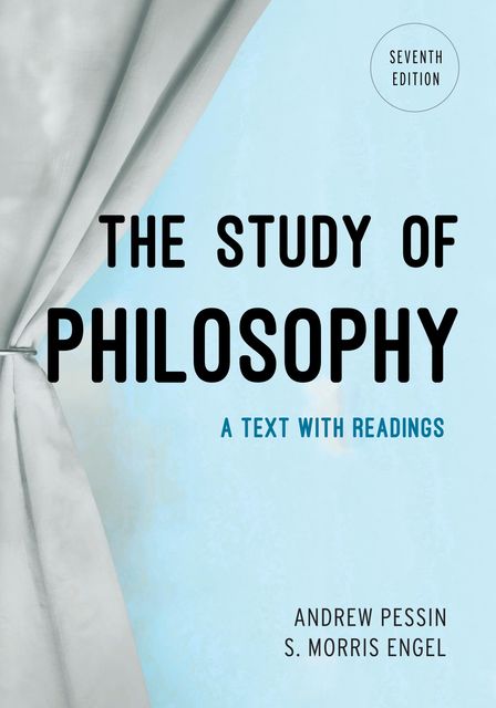 The Study of Philosophy, S.Morris Engel, Andrew Pessin