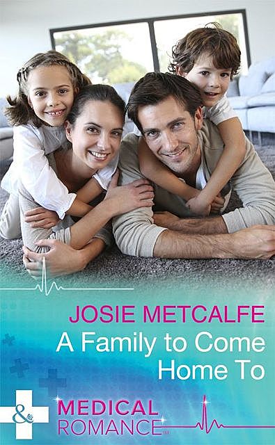 A Family To Come Home To, Josie Metcalfe
