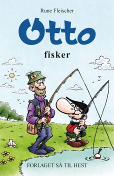 Otto #19: Otto fisker, Rune Fleischer