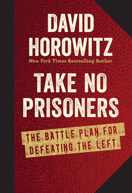 Take No Prisoners, David Horowitz