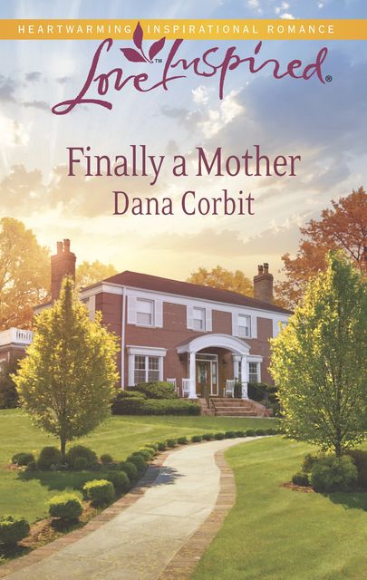Finally a Mother, Dana Corbit