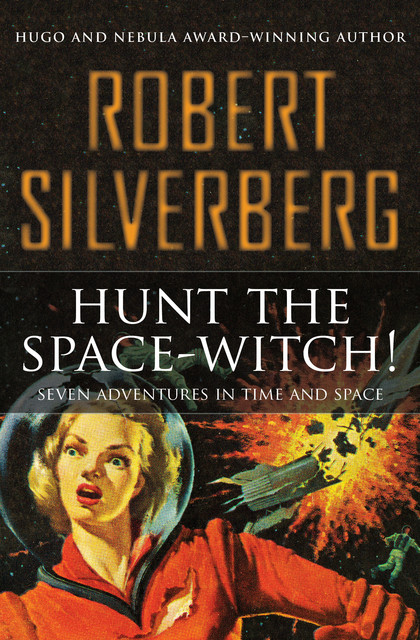 Hunt the Space-Witch, Robert Silverberg