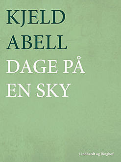 Dage på en sky, Kjeld Abell