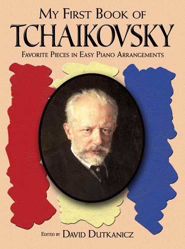 A First Book of Tchaikovsky, David Dutkanicz