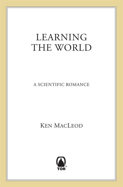 Learning the World, Ken MacLeod