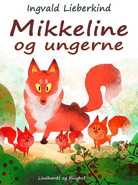 Mikkeline og ungerne, Ingvald Lieberkind