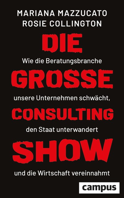 Die große Consulting-Show, Mariana Mazzucato, Rosie H. Collington