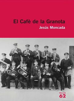 El Cafè De La Granota, Jesús Moncada