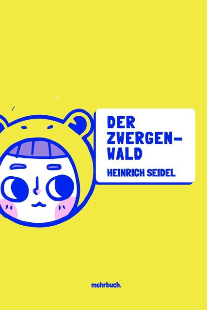 Der Zwergenwald, Heinrich Seidel