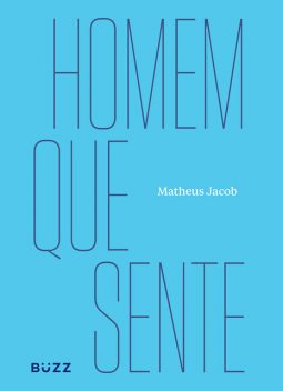 Homem que sente, Matheus Jacob
