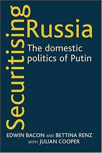 Securitising Russia, Edwin Bacon, Bettina Renz, Julian Cooper