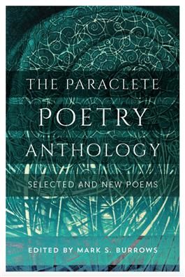 The Paraclete Poetry Anthology, Mark S.Burrows