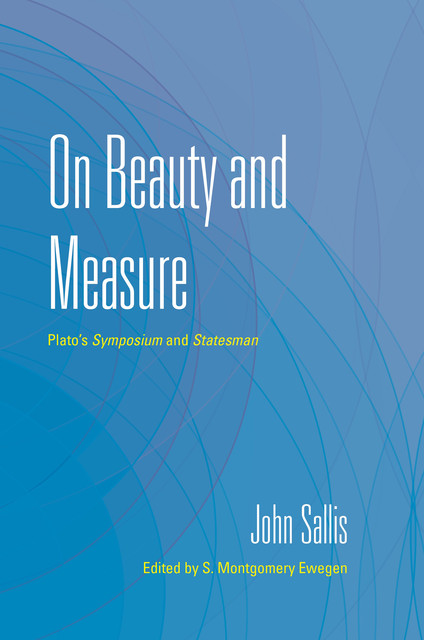 On Beauty and Measure, John Sallis
